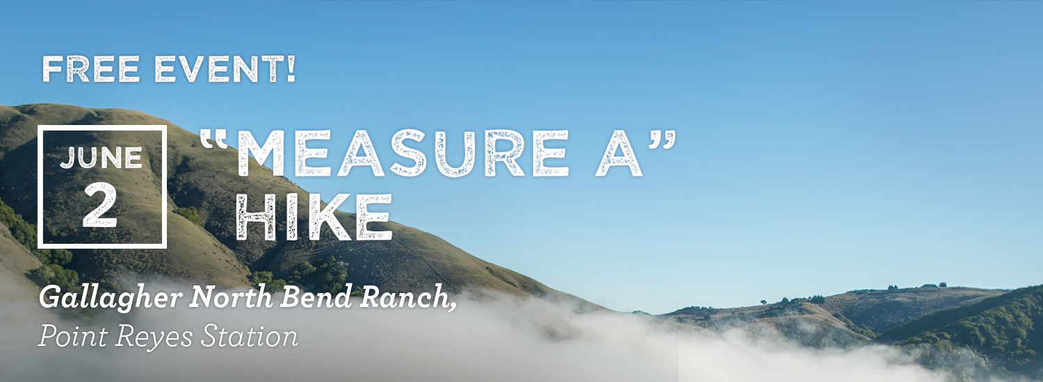 “Measure A” Hike